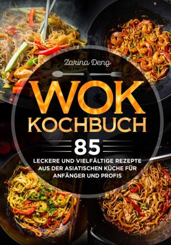 Wok kochbuch rezepte - kochbuch,