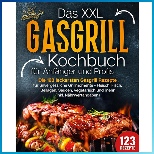 Gasgrill kochbuch 123 rezepte - gasgrill,