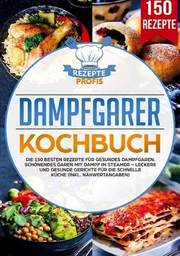 Dampfgarer kochbuch rezepte - dampfgarer,