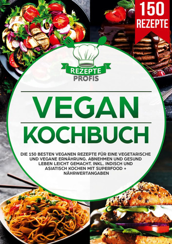 Vegan kochbuch rezepte profis - vegan,