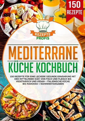 Mediterrane küche kochbuch - kochbuch, |